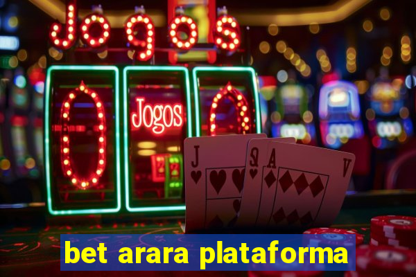 bet arara plataforma